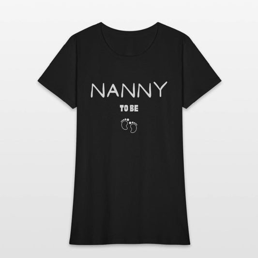NANNY TO BE Design For Mother's Day ,Mother's day.