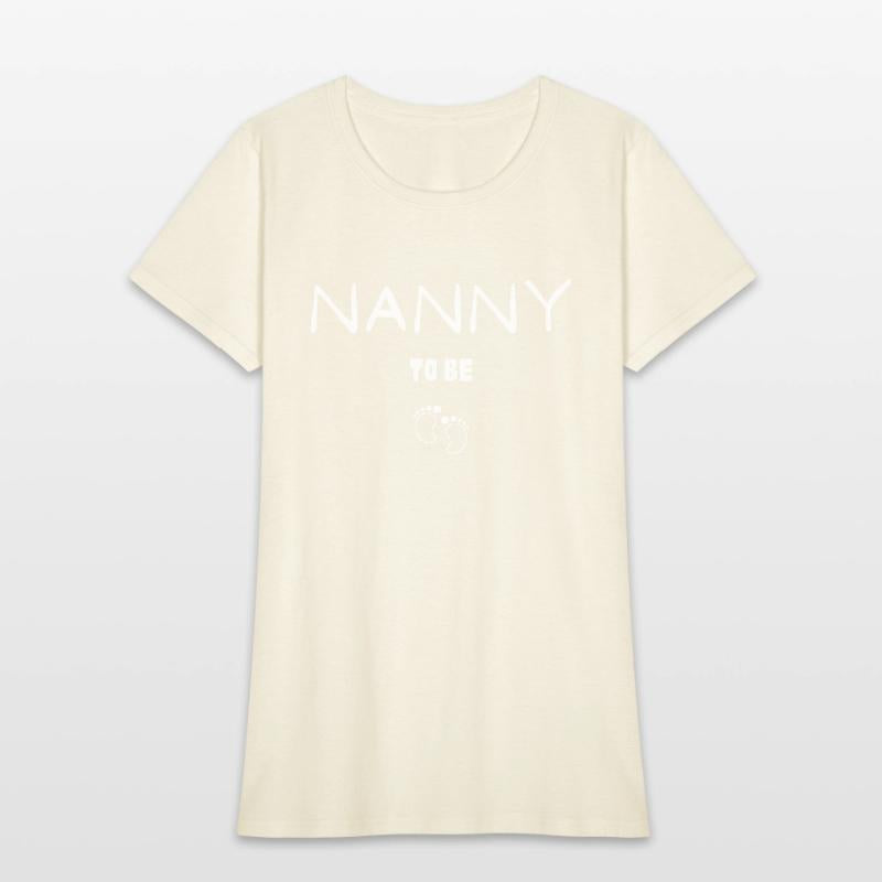 NANNY TO BE Design For Mother's Day ,Mother's day.