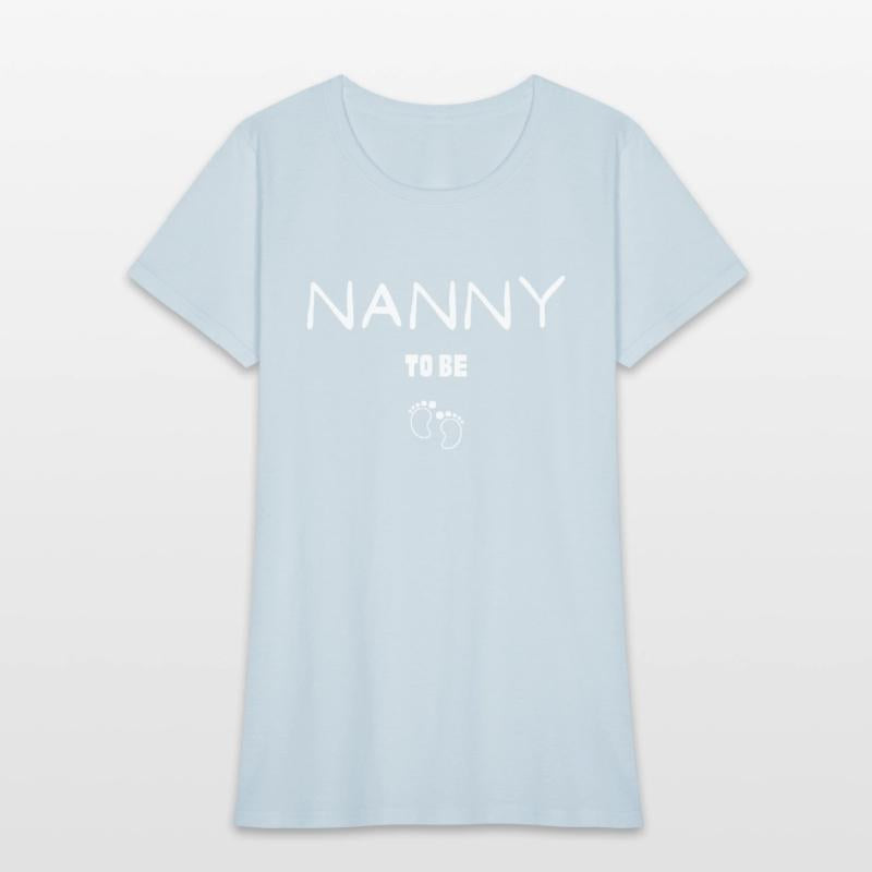 NANNY TO BE Design For Mother's Day ,Mother's day.