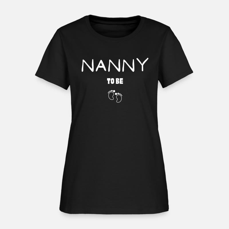 NANNY TO BE Design For Mother's Day ,Mother's day.