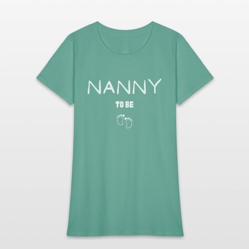 NANNY TO BE Design For Mother's Day ,Mother's day.