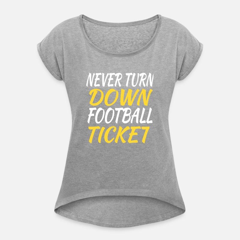 Never Turn Down Football Ticket