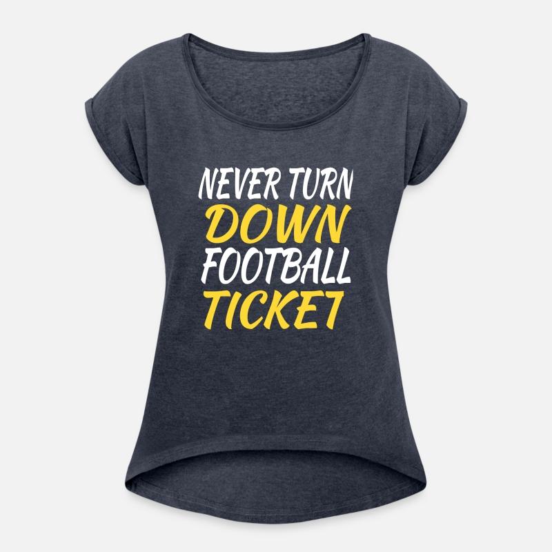 Never Turn Down Football Ticket