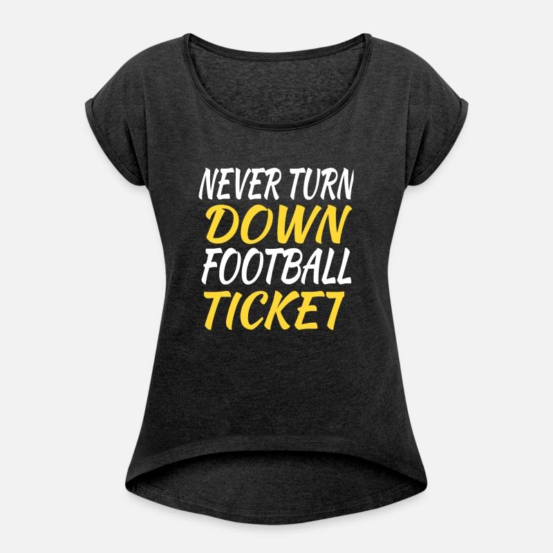 Never Turn Down Football Ticket
