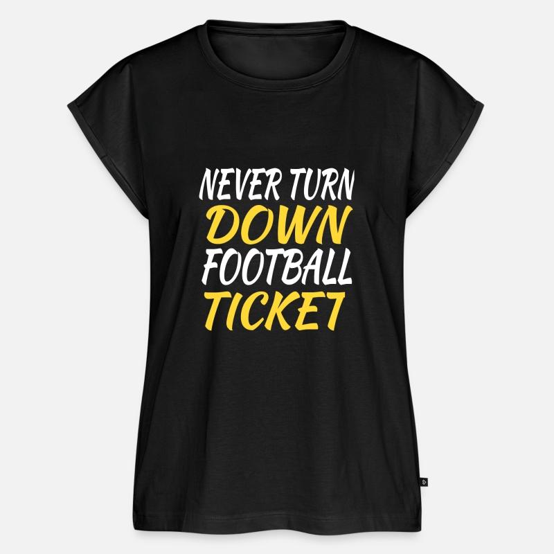 Never Turn Down Football Ticket