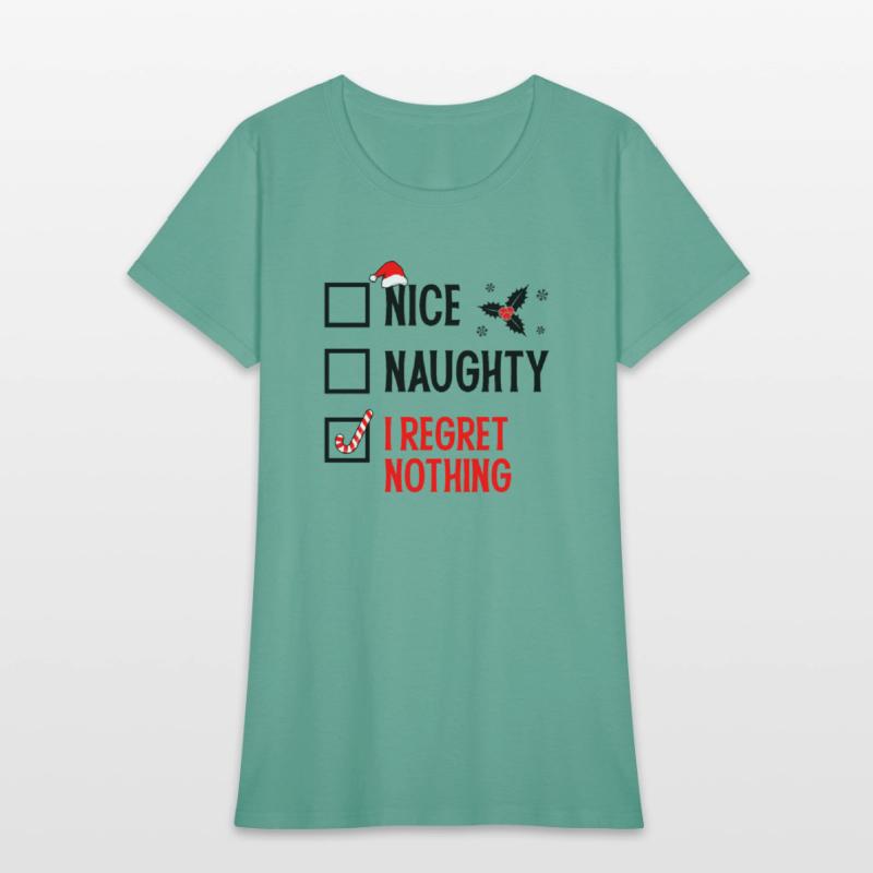 Nice Naughty I Regret Nothing Christmas