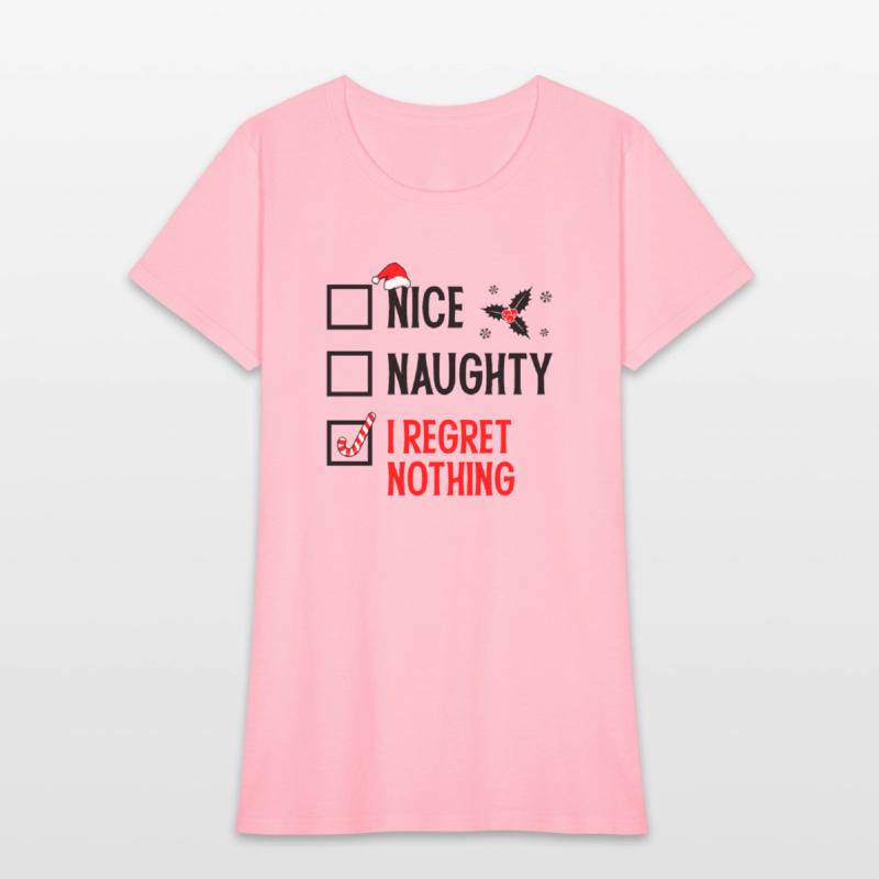 Nice Naughty I Regret Nothing Christmas