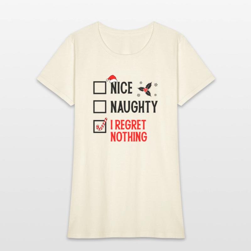 Nice Naughty I Regret Nothing Christmas