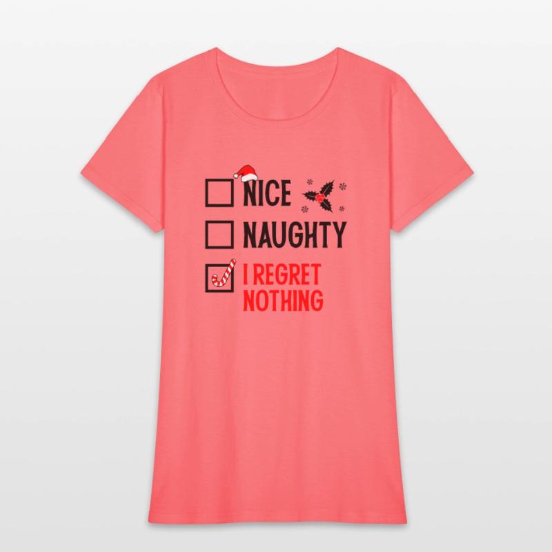 Nice Naughty I Regret Nothing Christmas