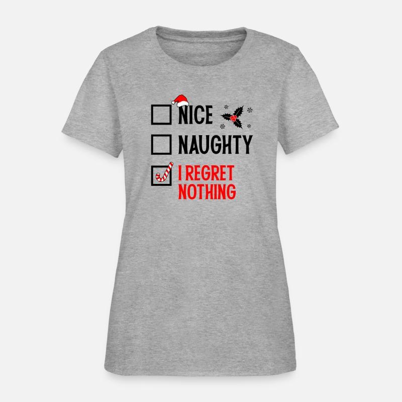 Nice Naughty I Regret Nothing Christmas