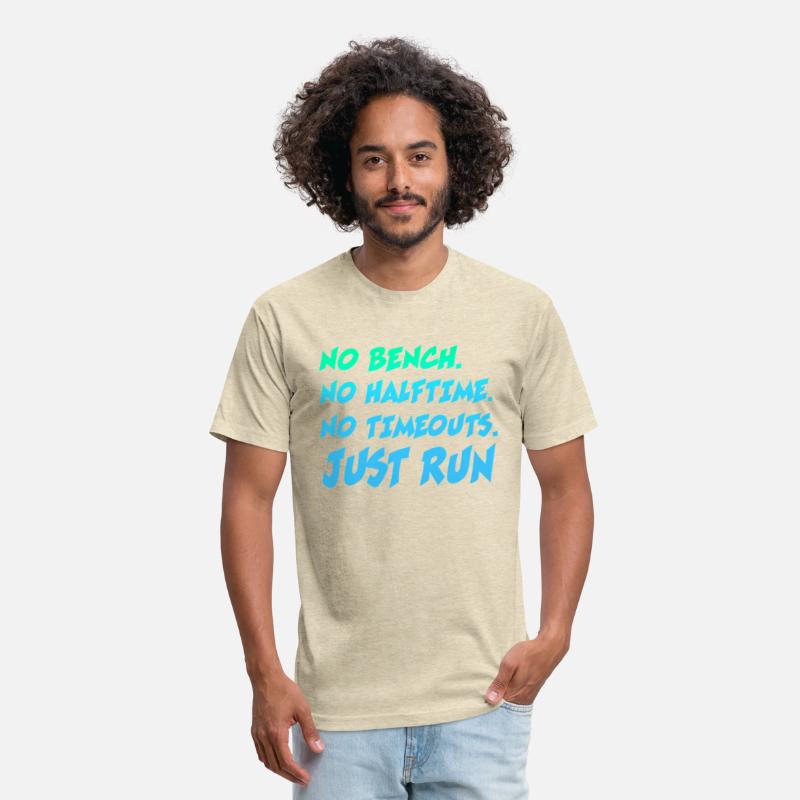 No Bench No Haltime No Timeouts Just Run Shirt