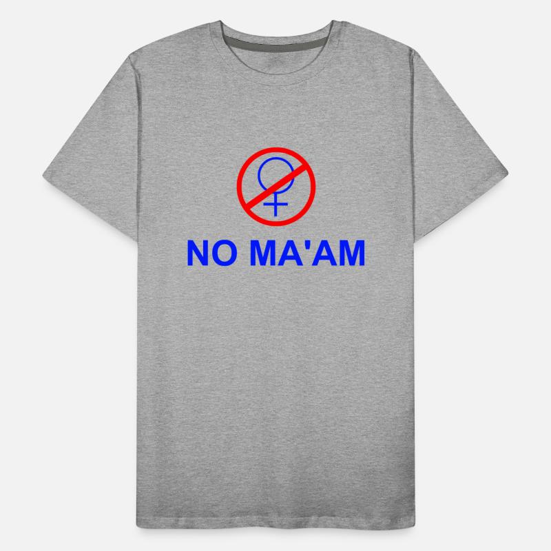 No-Ma'am Elected Politics Female Symbol Apparel