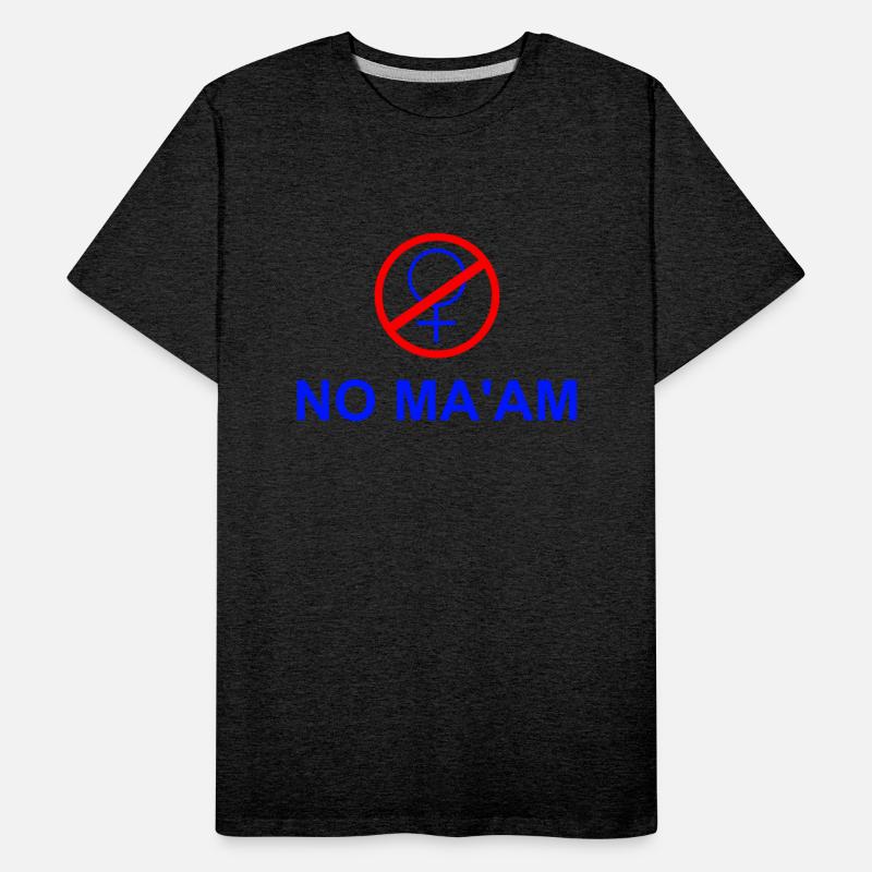 No-Ma'am Elected Politics Female Symbol Apparel