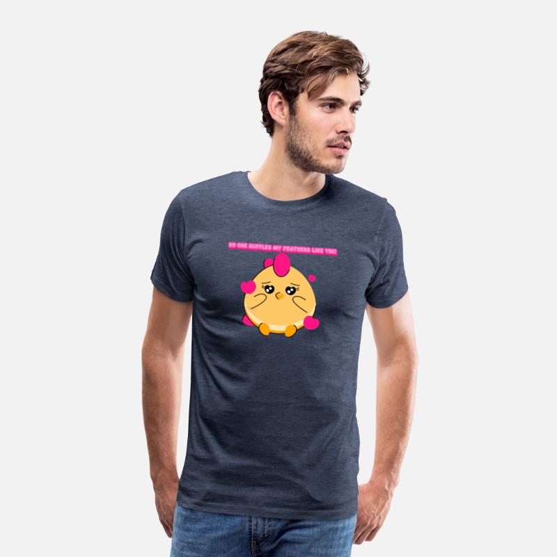 No One Ruffles My Feathers Like You! V day T Shirt
