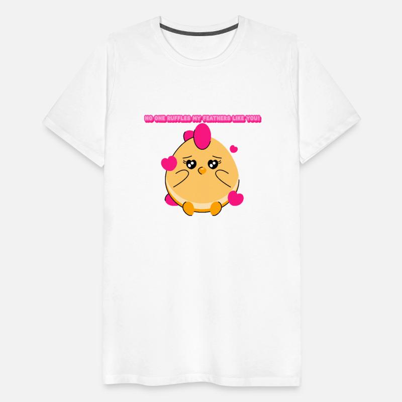 No One Ruffles My Feathers Like You! V day T Shirt