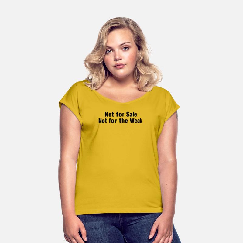 Not For Sale Not For Weak