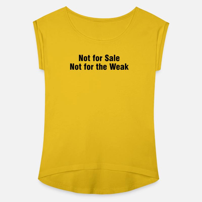 Not For Sale Not For Weak