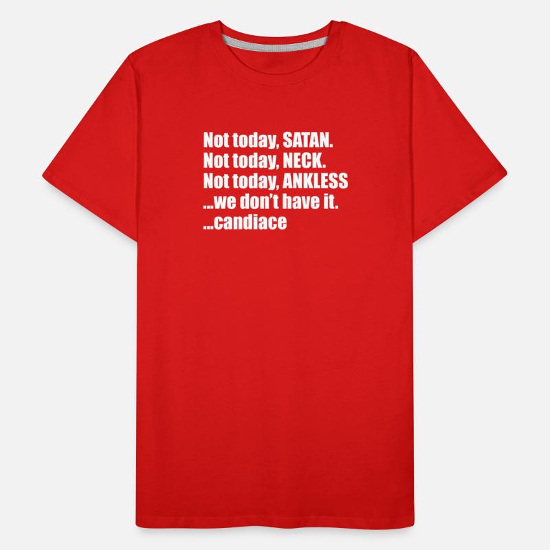 Not today SATAN Not today NECK Not today ANKLESS w