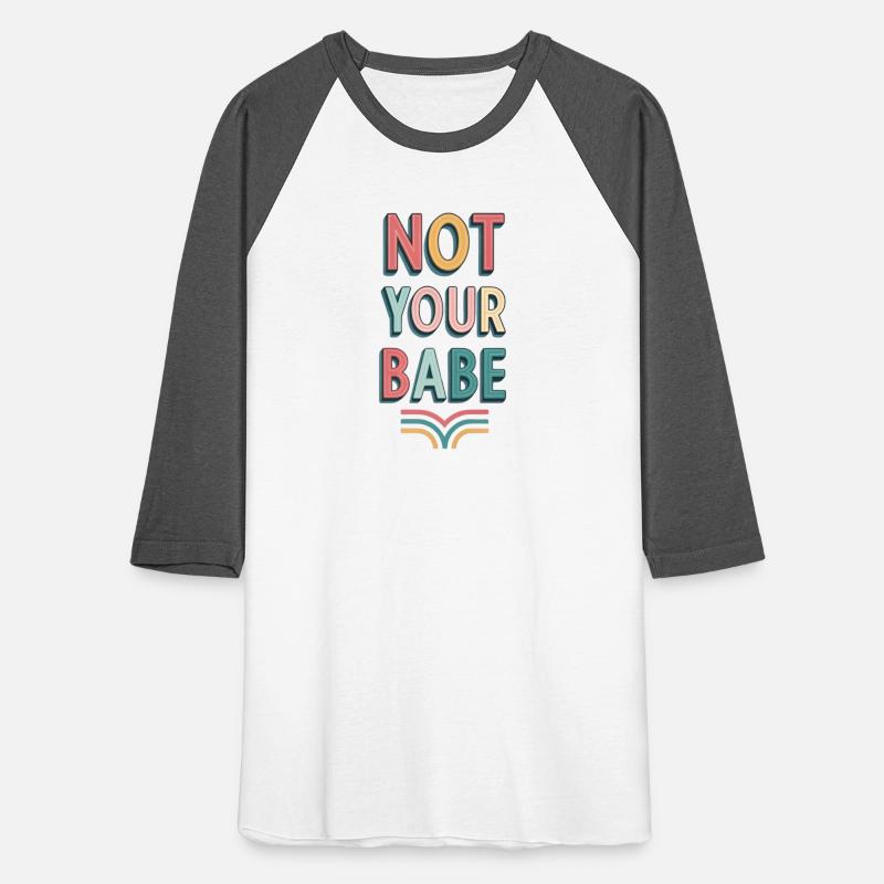 Not Your Babe Bold Design