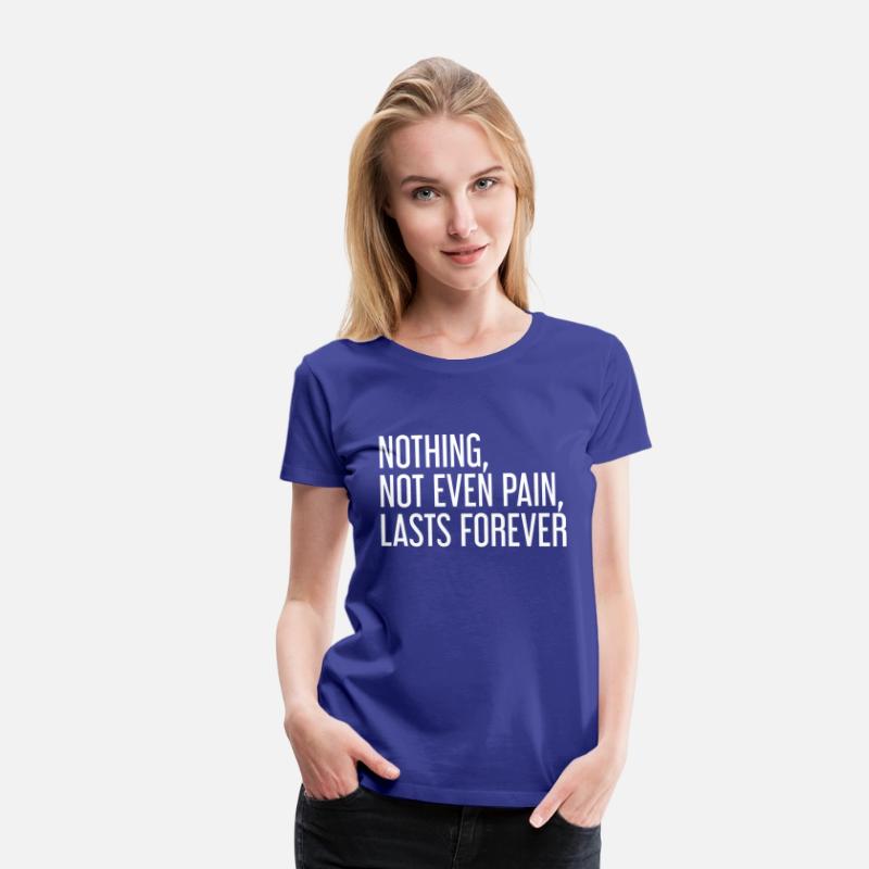 Nothing Not Even Pain Lasts Forever