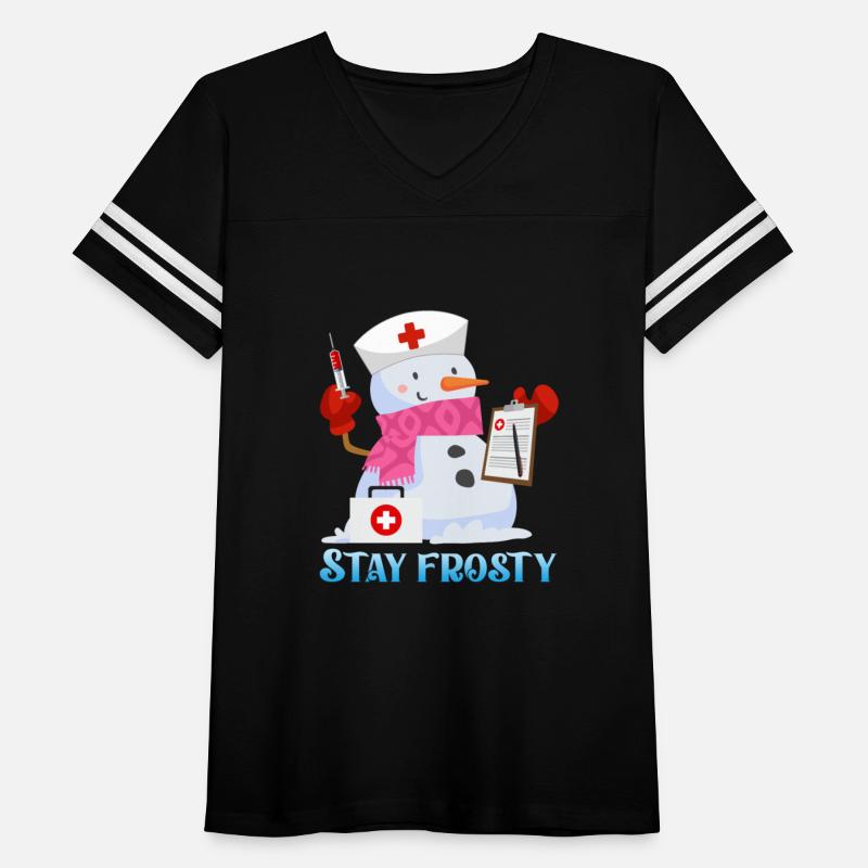 Nurse Snowman Stay Frosty Snow Fan Funny