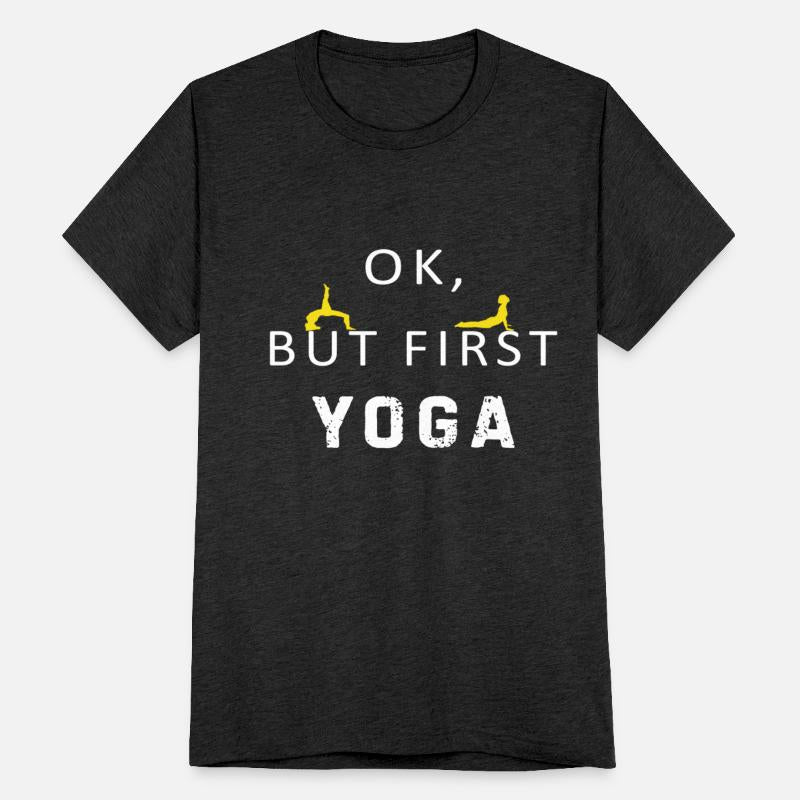 Okay But First Yoga Time Classic