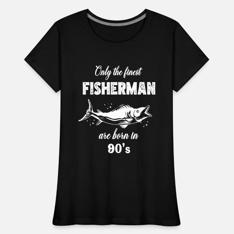 Only The Finest Fisherman Are Born In 90s