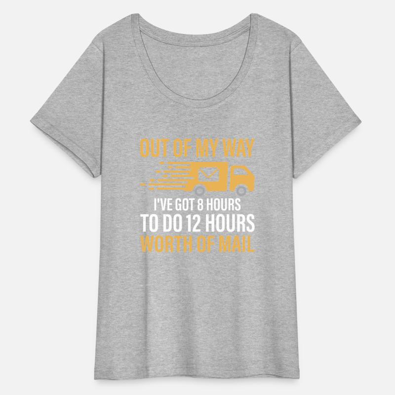 Out Of My Way I've Got 8 Hours To Do Mailman Posta