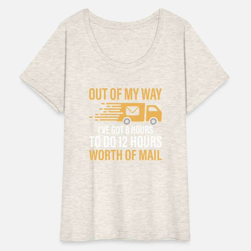 Out Of My Way I've Got 8 Hours To Do Mailman Posta