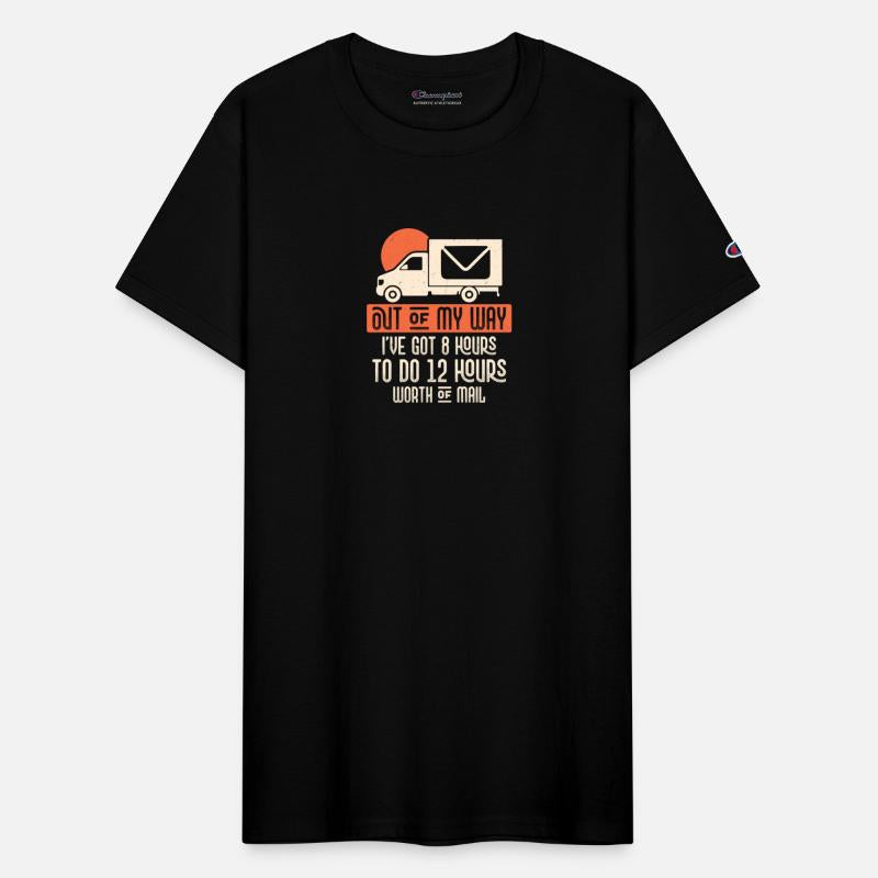 Out Of My Way I've Got 8 Hours To Do Postal Worker