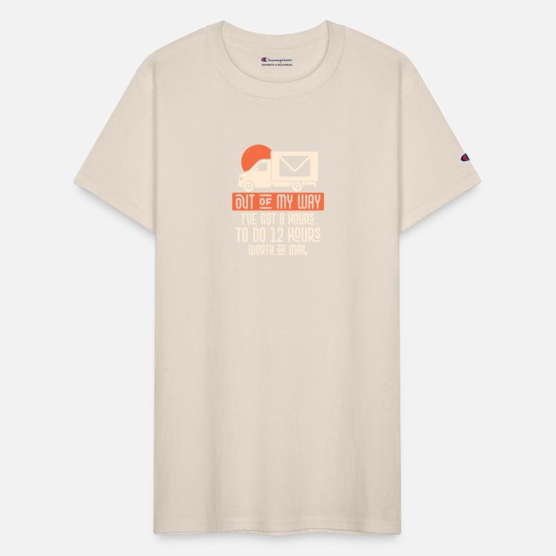 Out Of My Way I've Got 8 Hours To Do Postal Worker