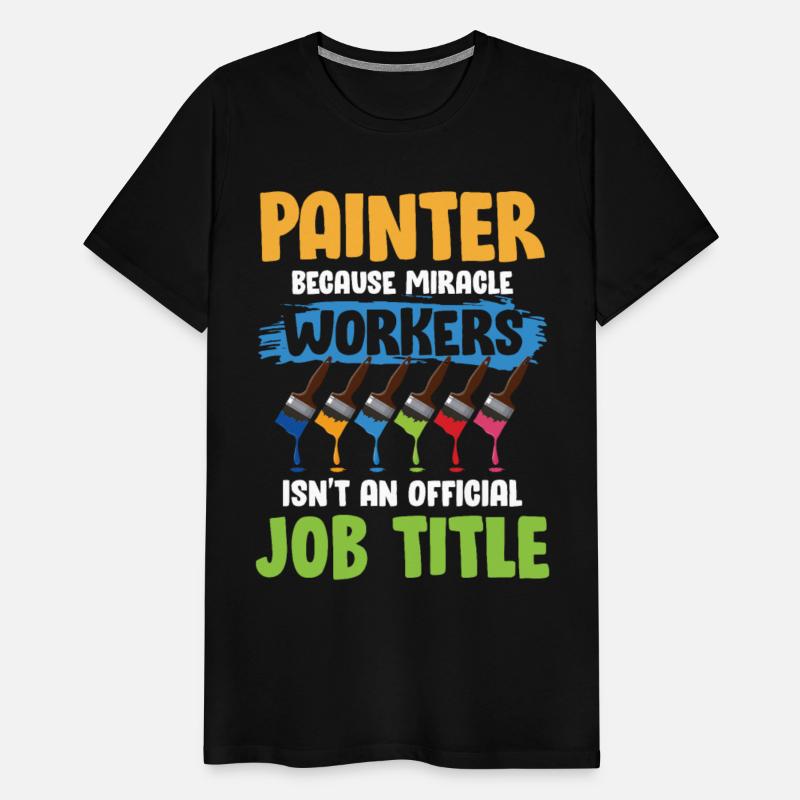 Painter Miracle Workers Isn't Official Job Title