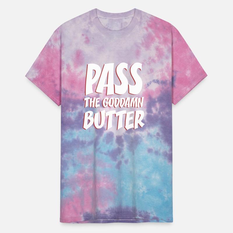 Pass the goddamn butter