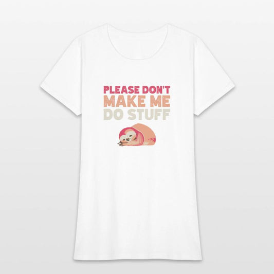 Please don t make me do stuff