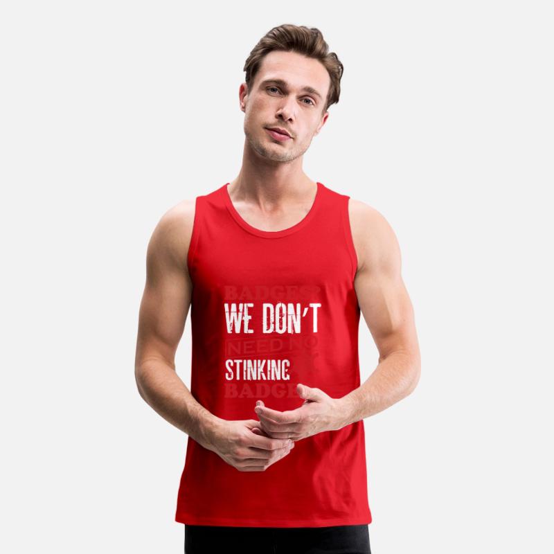 Police - We don't need no stinking badges tee