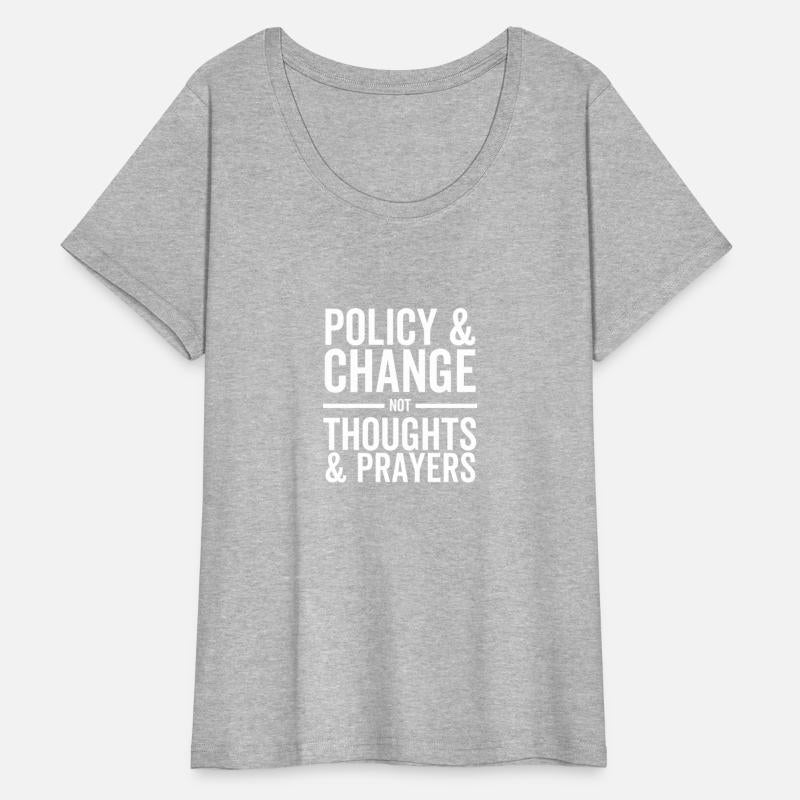 Policy and Change Not Thoughts and Prayers