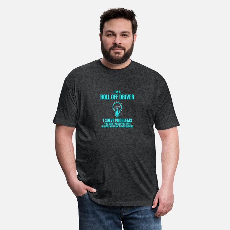 Roll Off Driver T Shirt - I Solve Problems Gift It