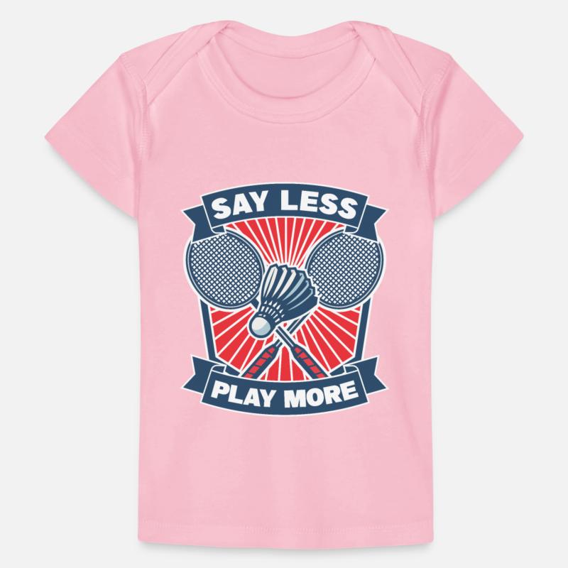 Say Less Play More Badminton For Badminton Player