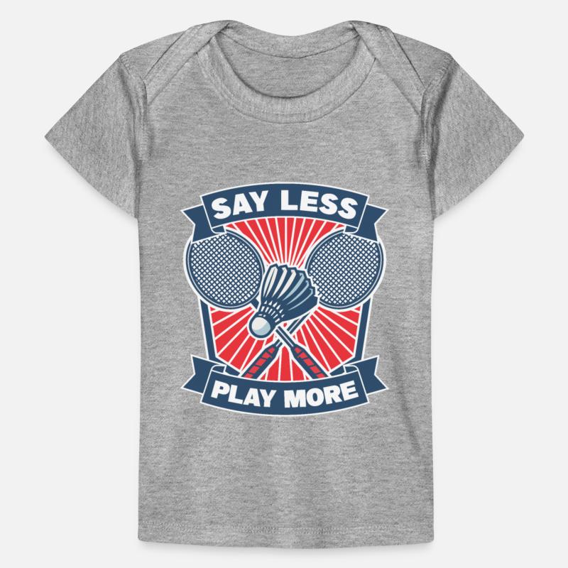 Say Less Play More Badminton For Badminton Player