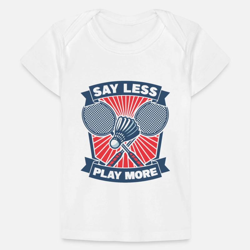 Say Less Play More Badminton For Badminton Player