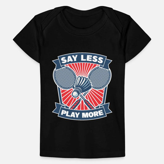 Say Less Play More Badminton For Badminton Player
