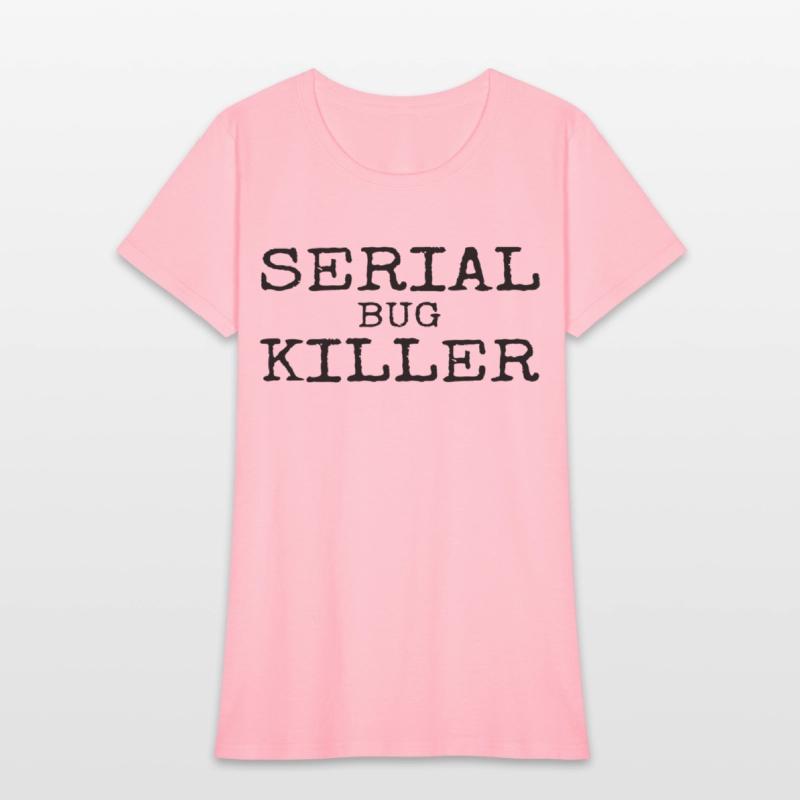 Serial Bug Killer Pest Control Exterminator Joke