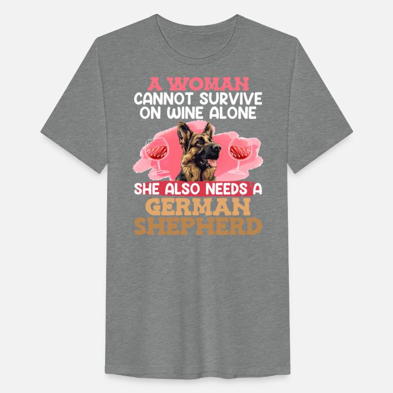 Shepherd Dog WOMAN CAN'T SURVIVE ON WINE ALONE
