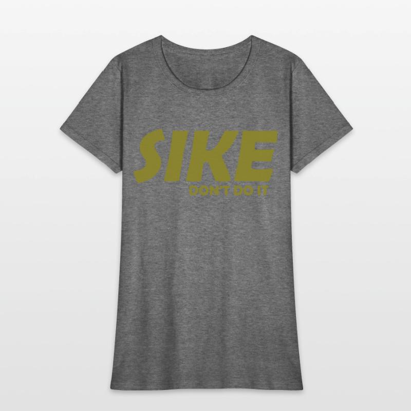 Sike Don't Do It Apparel