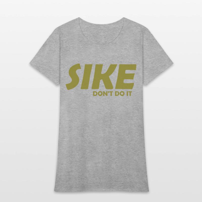 Sike Don't Do It Apparel