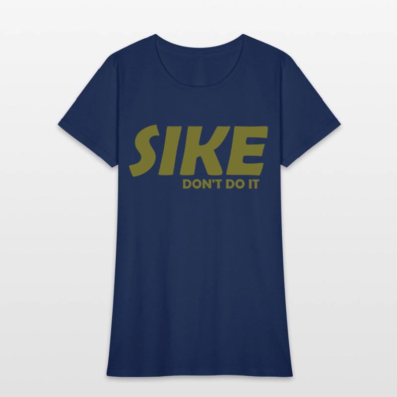 Sike Don't Do It Apparel