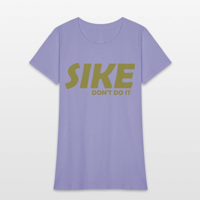 Sike Don't Do It Apparel
