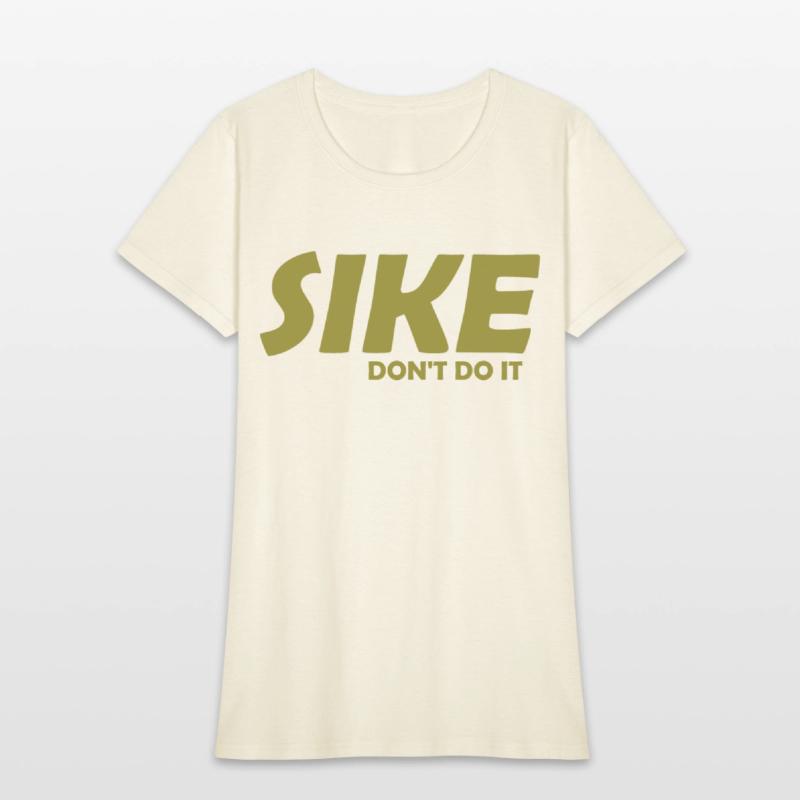 Sike Don't Do It Apparel