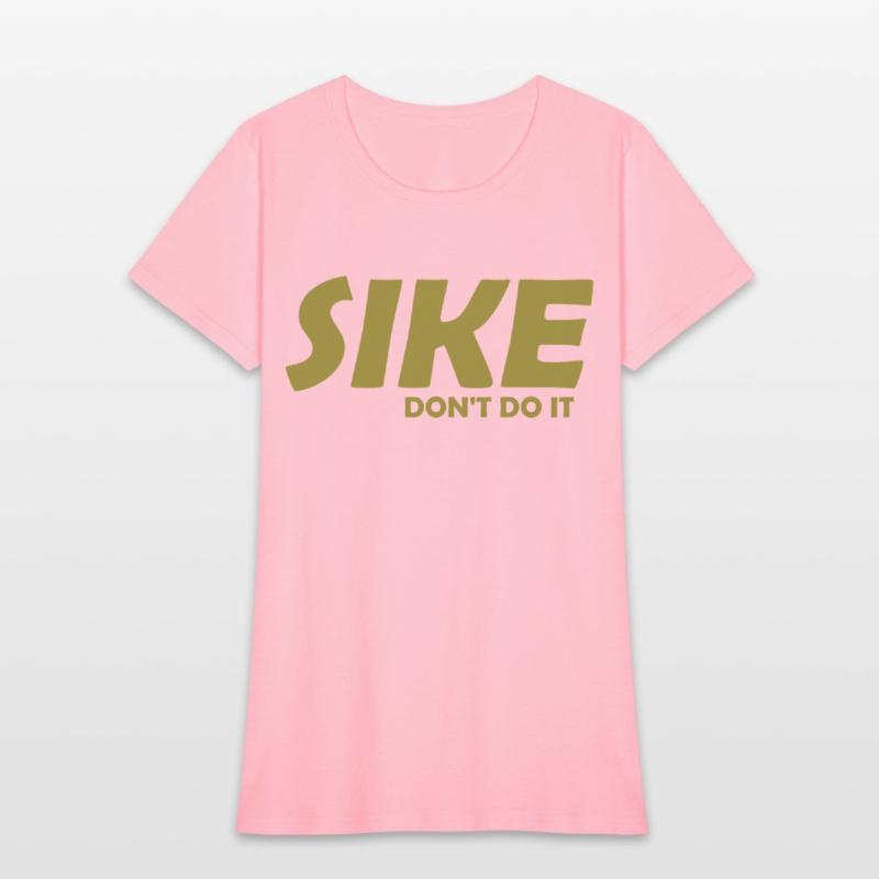 Sike Don't Do It Apparel