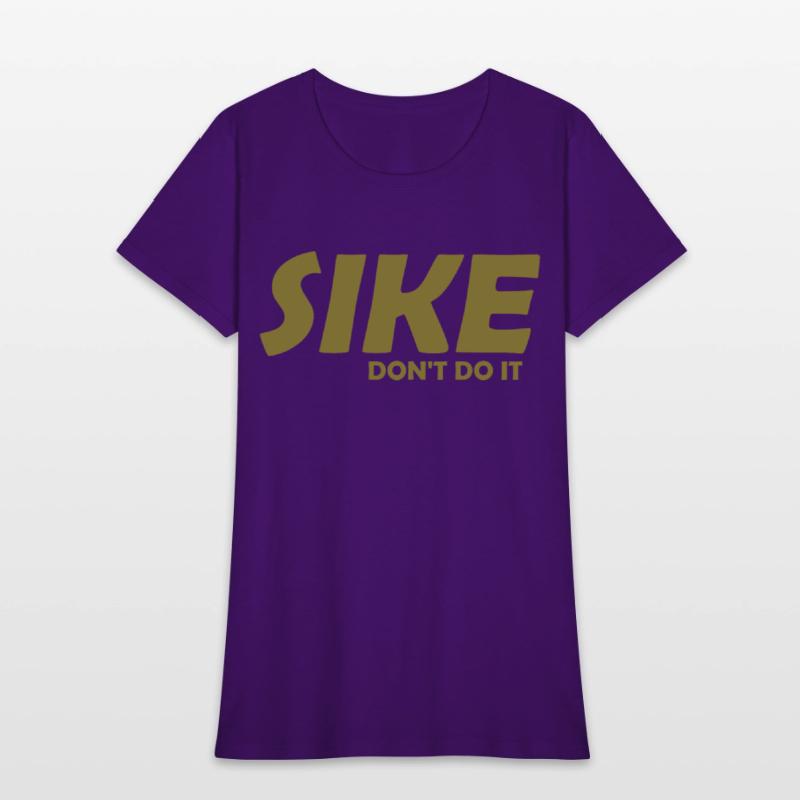 Sike Don't Do It Apparel